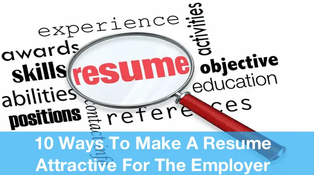 10 Ways To Make A Resume Attractive For The Employer - ResumeOK ...